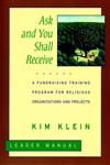 Ask and You Shall Receive A Fundraising Training Program for Religious Organizations and Projects Set, Leader's Manual,0787951307,9780787951306