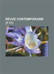 Revue Contemporaine (T.17),1234327201,9781234327200