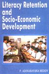 Literacy Retention and Socio-Economic Development 1st Edition,8176255246,9788176255240