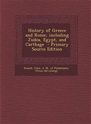 History of Greece and Rome, including Judea, Egypt, and Carthage  - Primary Source Edition,1295697254,9781295697250