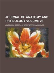 Journal of Anatomy and Physiology (Volume 28),123497519X,9781234975197