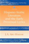 Hispano-Arabic Literature and the Early Provencal Lyrics,0700710159,9780700710157