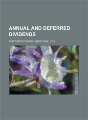 Annual and deferred dividends,1234369494,9781234369491