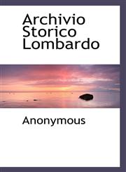 Archivio Storico Lombardo,1115891103,9781115891103