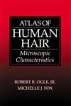 Atlas of Human Hair Microscopic Characteristics,0849381347,9780849381348