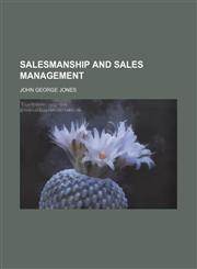 Salesmanship and Sales Management (Volume 6),1458968790,9781458968791