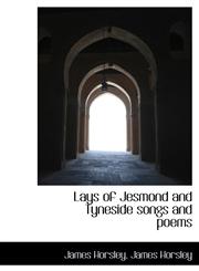 Lays of Jesmond and Tyneside Songs and Poems,1116696657,9781116696653