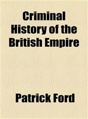 Criminal History of the British Empire,1154959376,9781154959376