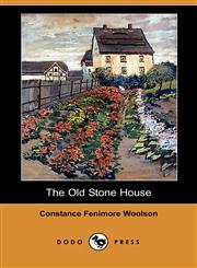 The Old Stone House (Dodo Press),1406564885,9781406564884