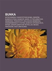 Bunka Mitochondria, Eukaryotická bunka, Ribozóm, Bunková stena, Bunkové jadro, Cytoplazmatická membrána, Prokaryoty, Biologická membrána,1232992348,9781232992349