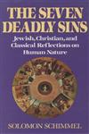 The Seven Deadly Sins Jewish, Christian, and Classical Reflections on Human Psychology,0195119452,9780195119459