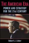 The American Era Power and Strategy for the 21st Century,0521857376,9780521857376