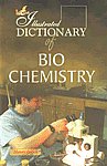 Lotus Illustrated Dictionary of Bio Chemistry 1st Edition,8189093150,9788189093150