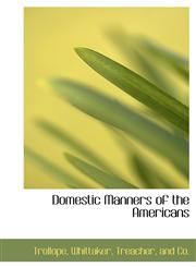 Domestic Manners of the Americans,1140314912,9781140314912