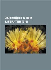 Jahrbucher Der Literatur (3-4 ),1153483904,9781153483902