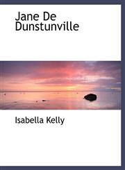 Jane De Dunstunville,1140028960,9781140028963