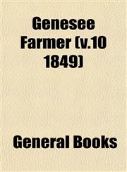 Genesee Farmer (v.10 1849),1153347318,9781153347310