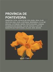 Província de Pontevedra Siniestro Total, Estació de Vigo, Bueu, Real Club Celta de Vigo, Lalín, A Estrada, Redondela, A Illa de Arousa,1232733121,9781232733126