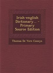 Irish-english Dictionary... - Primary Source Edition,1293121770,9781293121771