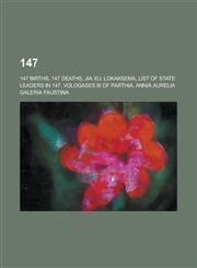 147 147 Births, 147 Deaths, Jia Xu, Lokaksema, List of State Leaders in 147, Vologases III of Parthia, Annia Aurelia Galer,1157725198,9781157725190