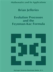 Evolution Processes and the Feynman-Kac Formula,079233843X,9780792338437