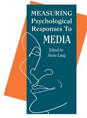 Measuring Psychological Responses To Media Messages,0415515564,9780415515566