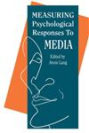 Measuring Psychological Responses To Media Messages,0415515564,9780415515566