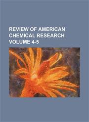 Review of American chemical research Volume 4-5,1152708023,9781152708020