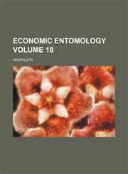 Economic entomology Volume 18 ; Pamphlets,1130850730,9781130850734