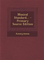 Musical Standard... - Primary Source Edition,1295866021,9781295866021