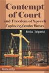 Contempt of Court and Freedom of Speech Exploring Gender Biases,9350180030,9789350180037