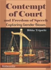 Contempt of Court and Freedom of Speech Exploring Gender Biases,9350180030,9789350180037