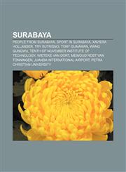 Surabaya People from Surabaya, Sport in Surabaya, Xaviera Hollander, Try Sutrisno, Tony Gunawan, Wang Gungwu,1157275230,9781157275237