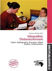 Idiopathic Osteosclerosis,6200307008,9786200307002