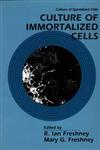 Culture of Immortalized Cells,0471121347,9780471121343