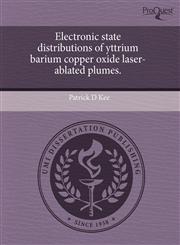 Electronic state distributions of yttrium barium copper oxide laser-ablated plumes.,1243575085,9781243575081