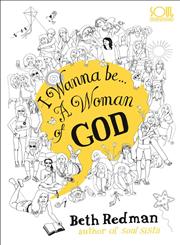 I Wanna be A Woman of God!,0340862262,9780340862261