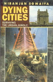 Dying Cities Surviving the Urban Jungle 1st Published,8171697003,9788171697007