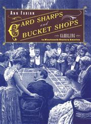 Card Sharps and Bucket Shops Gambling in Nineteenth-Century America,0415923573,9780415923576