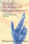 Beyond the Politics of Disappointment? American Elections, 1980-1998,1889119180,9781889119182