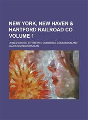 New York, New Haven & Hartford railroad co Volume 1,1234315378,9781234315375