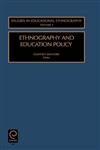 Ethnography and Education Policy,0762307684,9780762307685