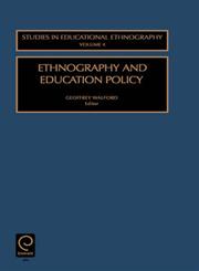 Ethnography and Education Policy,0762307684,9780762307685