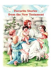 Favorite Stories from the New Testament,1604164654,9781604164657