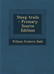 Steep Trails - Primary Source Edition,1293623563,9781293623565