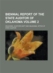 Biennial report of the State Auditor of Oklahoma Volume 2,123437529X,9781234375294