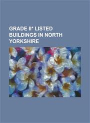 Grade II* Listed Buildings in North Yorkshire All Saints Church, Burton in Lonsdale, All Saints Church, Thorpe Bassett, Church of All Saints, Helmsle,1155844645,9781155844640