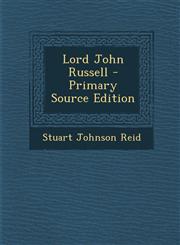 Lord John Russell - Primary Source Edition,1294430246,9781294430247