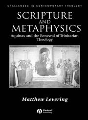 Scripture and Metaphysics Aquinas and the Renewal of Trinitarian Theology,1405117338,9781405117333