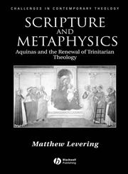 Scripture and Metaphysics Aquinas and the Renewal of Trinitarian Theology,1405117338,9781405117333